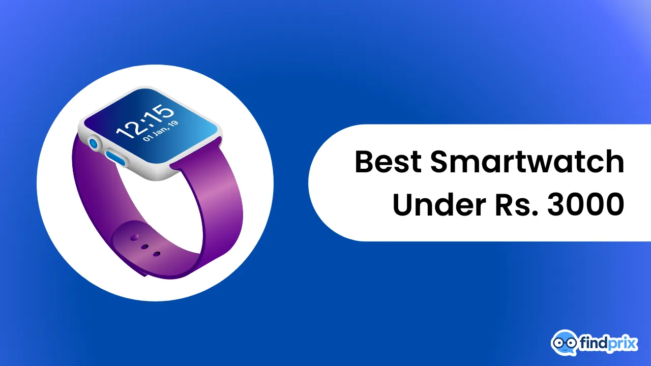 Top 10 Best Smartwatch Under 3000 in India (January 2024)